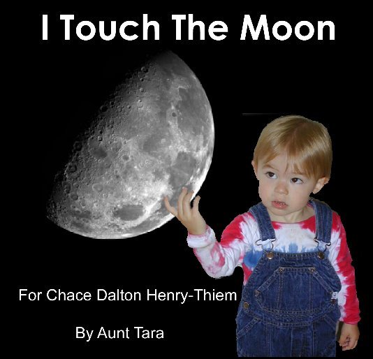 View I Touch the Moon by Tara M Henry Harwood