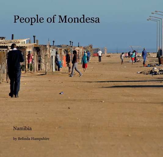 View People of Mondesa by Belinda Hampshire