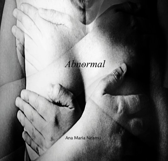 View Abnormal by Ana Maria Neamu