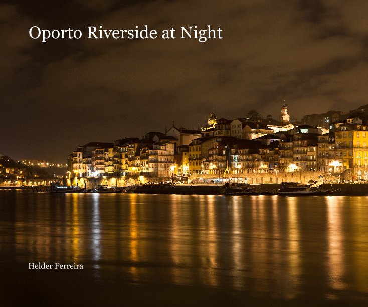 Ver Oporto Riverside at Night por Helder Ferreira