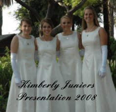 Kimberly Juniors Presentation 2008 book cover