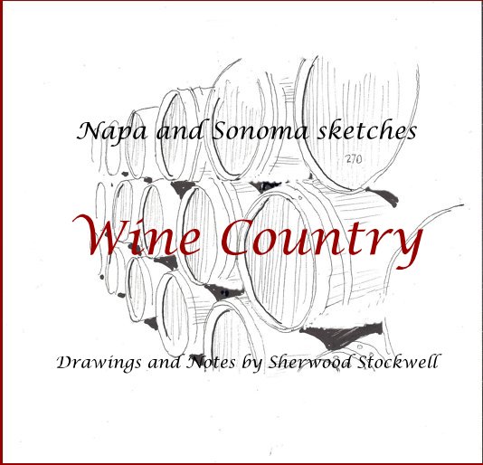 View Wine Country by Sherwood Stockwell