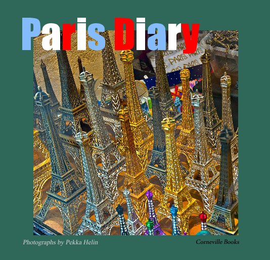 View Paris Diary by Pekka Helin