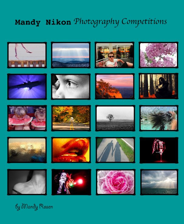 View Mandy Nikon Photography Competitions by Mandy Rosen