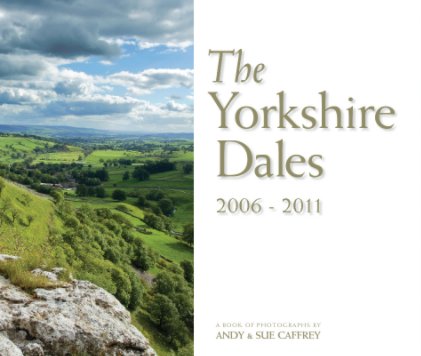 The Yorkshire Dales 2006 - 2011 book cover