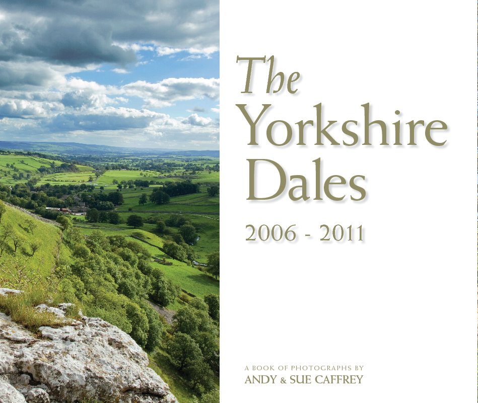 View The Yorkshire Dales 2006 - 2011 by Andy and Sue Caffrey