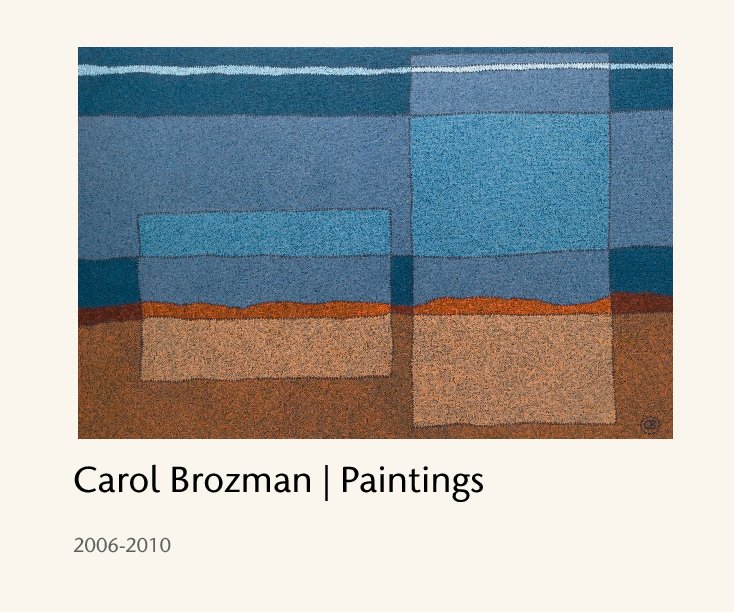 View Carol Brozman | Paintings by 2006-2010