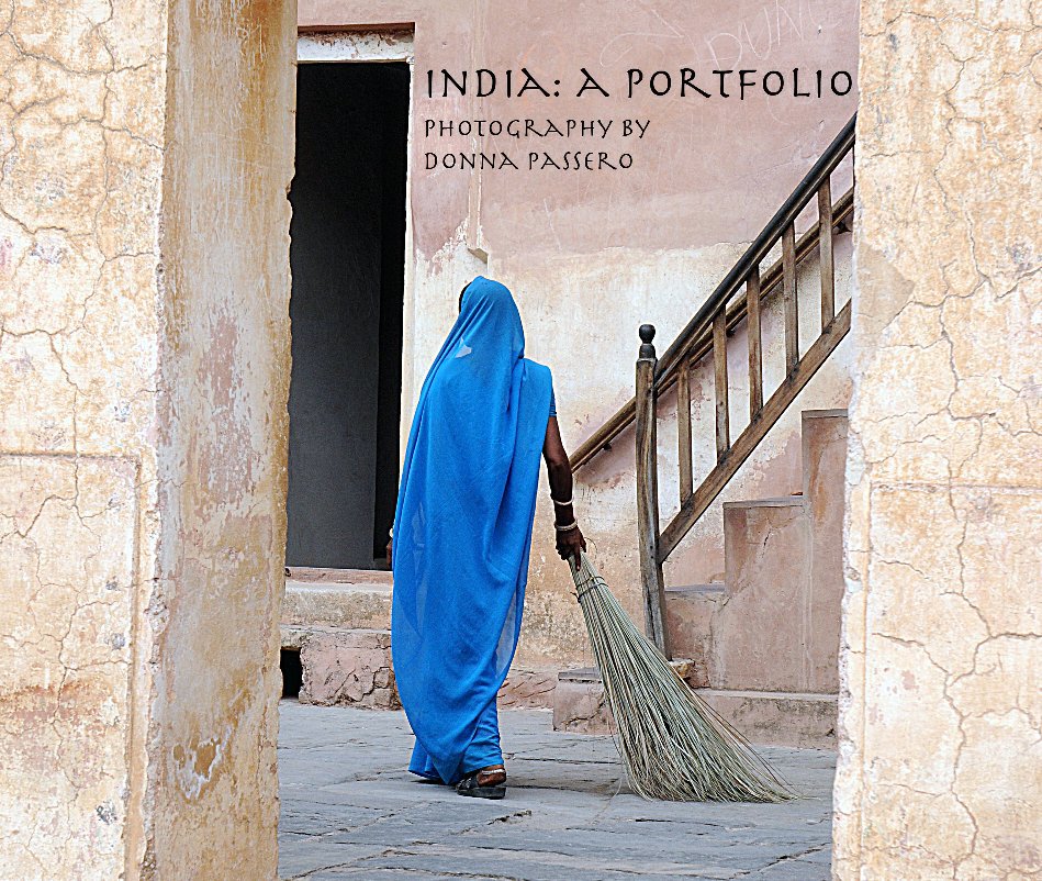 Ver INDIA: A PORTFOLIO por Donna Passero