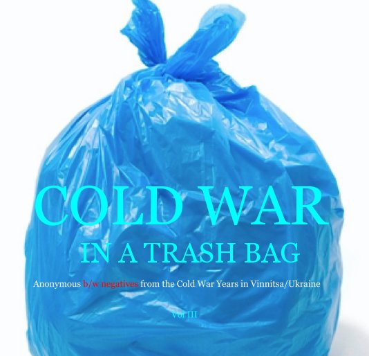 Ver COLD WAR IN A TRASH BAG - Vol III por Burkhard P. von Harder