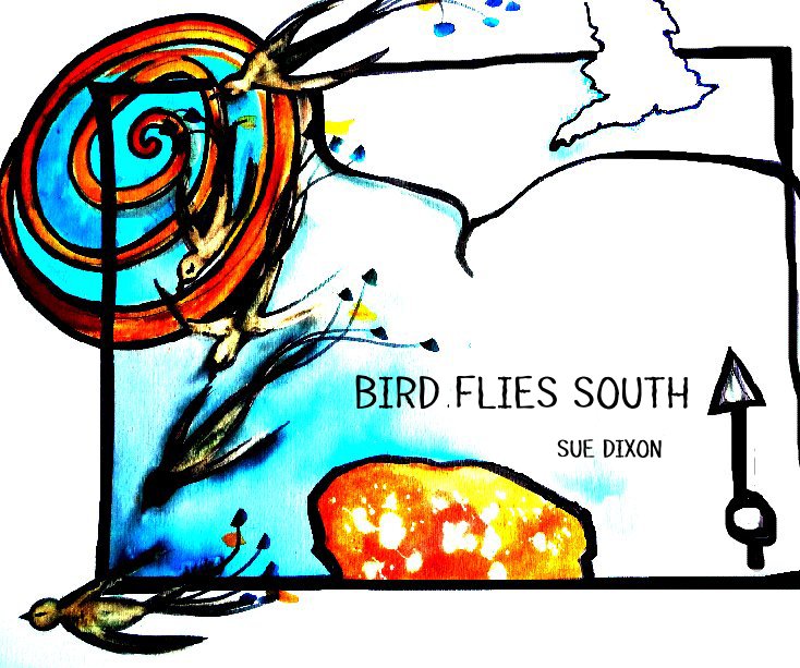 View Bird Flies South by Sue Dixon