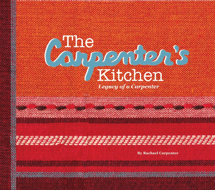 View The Carpenter's Kitchen by Rachael Carpenter