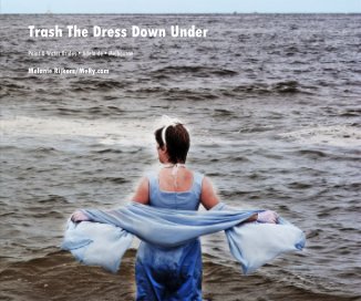 Trash The Dress Down Under book cover