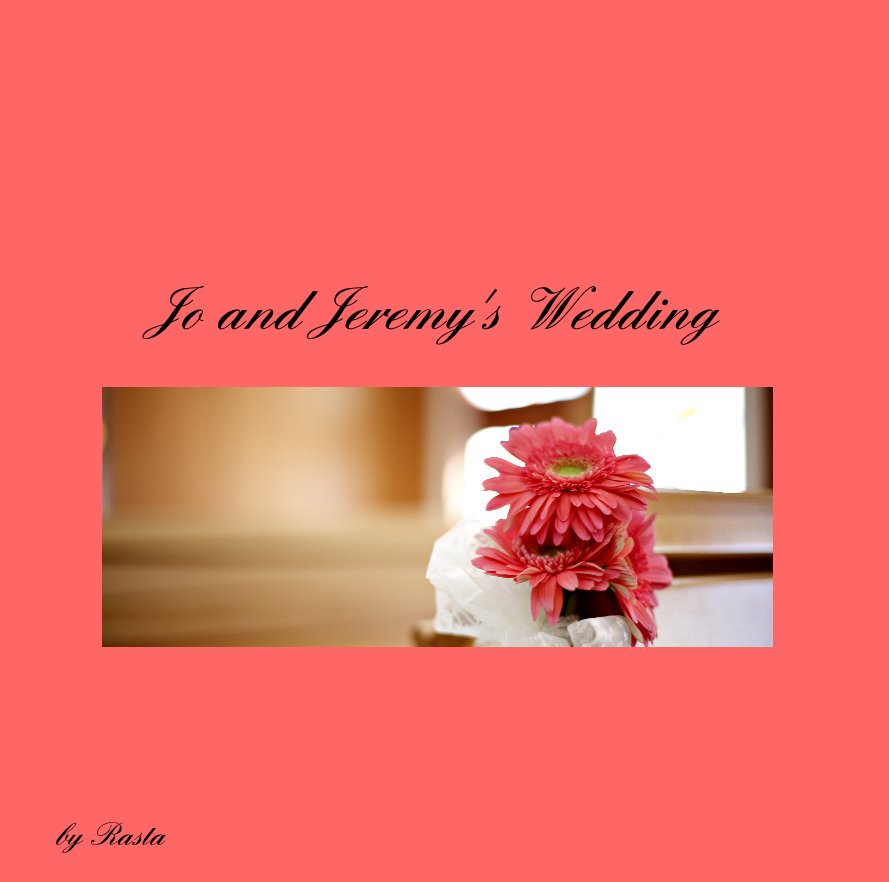 Visualizza Jo and Jeremy's Wedding di Rasta