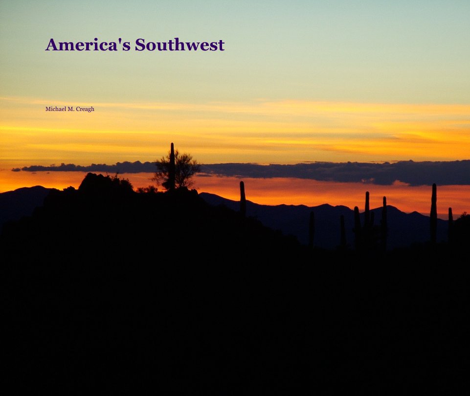 Ver America's Southwest por Michael M. Creagh