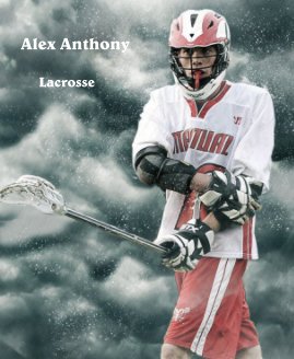 Alex Anthony Lacrosse book cover