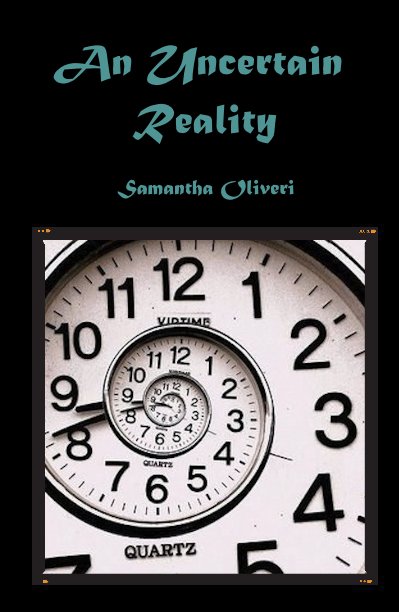 View An Uncertain Reality by Samantha Olivieri