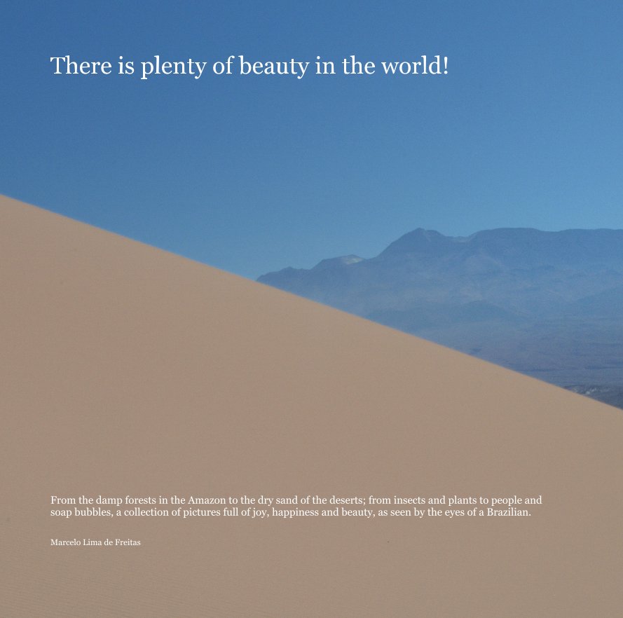 Ver There is plenty of beauty in the world! por Marcelo Lima de Freitas