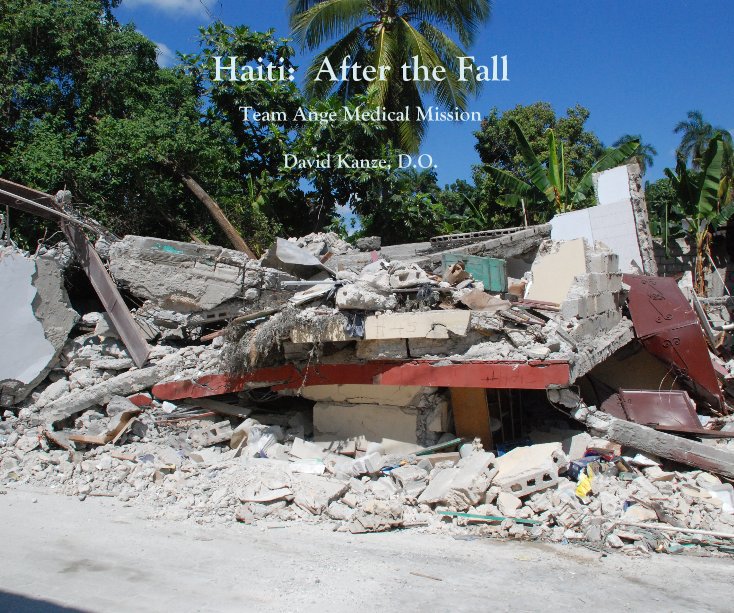 Ver Haiti: After the Fall por David Kanze, D.O.
