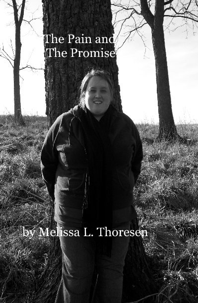 The Pain and The Promise nach Melissa L. Thoresen anzeigen
