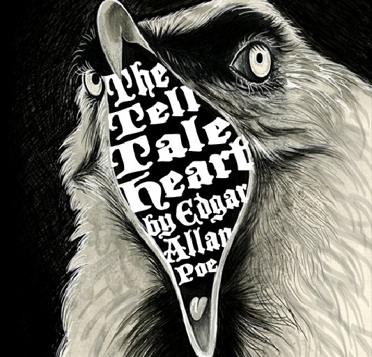 View The Tell-Tale Heart by Edgar Allan Poe