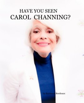 HAVE YOU SEEN CAROL CHANNING? book cover