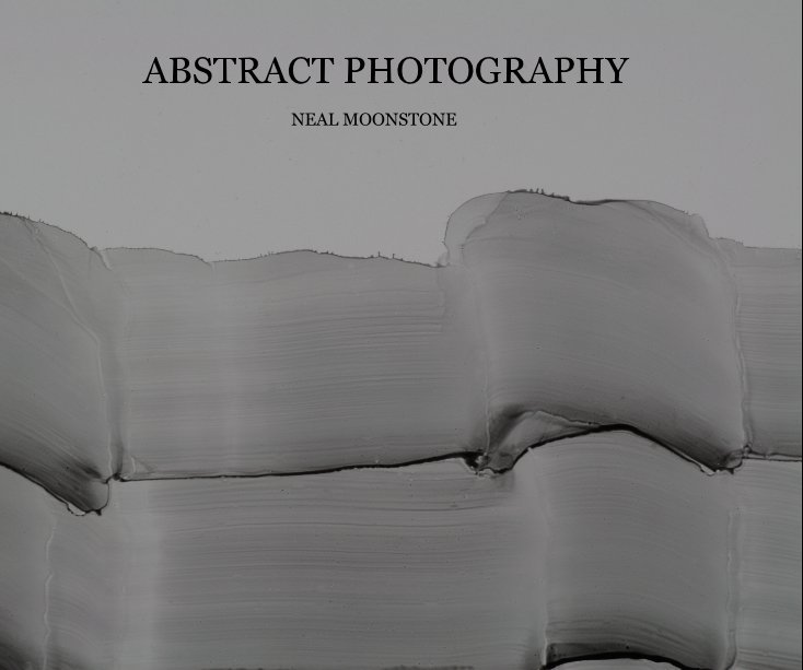 Visualizza ABSTRACT PHOTOGRAPHY di NEAL MOONSTONE