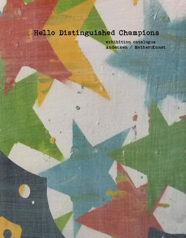 View Hello Distinguished Champions by Hyland Mather