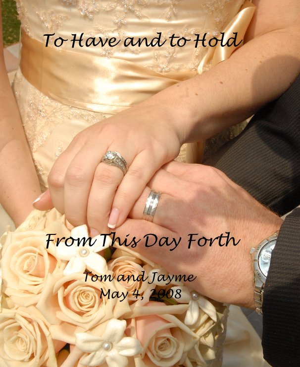 Ver To Have and to Hold From This Day Forth por Jennifer Gilchrist