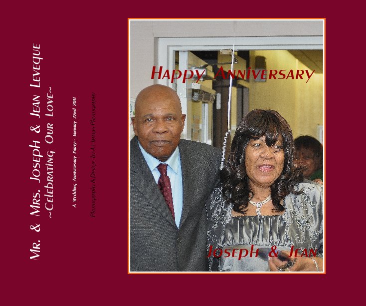 View Mr. & Mrs. Joseph & Jean Leveque ~Celebrating Our Love~ by Photography & Design by A+ Images Photography