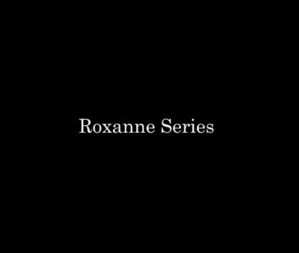 Roxanne Series book cover