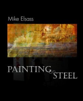 Mike Elsass: Painting on Rusted Steel book cover
