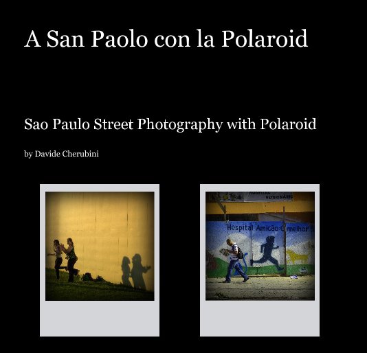 View A San Paolo con la Polaroid by Davide Cherubini