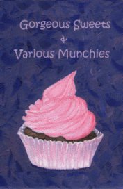 Gorgeous Sweets & Various Munchies book cover