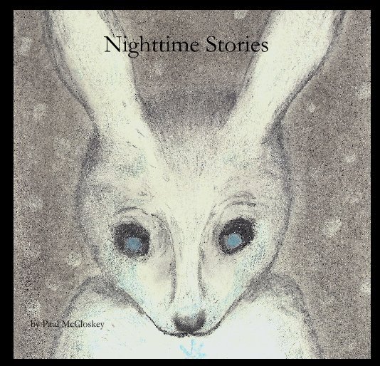 Bekijk Nighttime Stories op Paul McCloskey