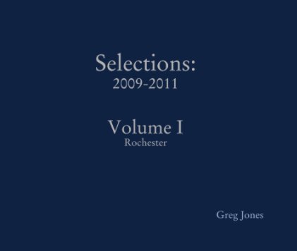 Selections:
2009-2011

Volume I
Rochester book cover