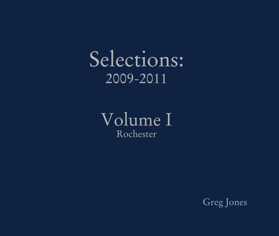 Ver Selections:
2009-2011

Volume I
Rochester por Greg Jones