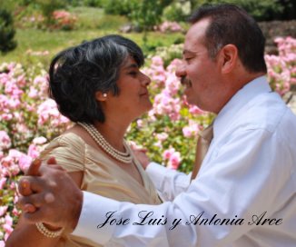 Jose Luis y Antonia Arce book cover