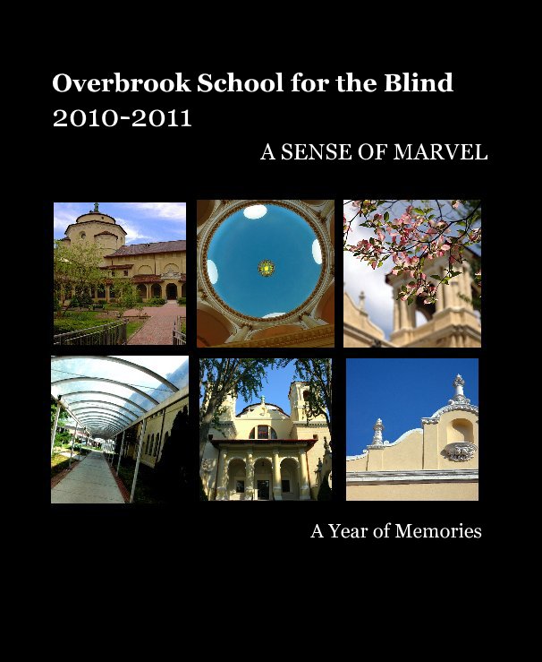 Ver Overbrook School for the Blind 2010-2011 por A Year of Memories
