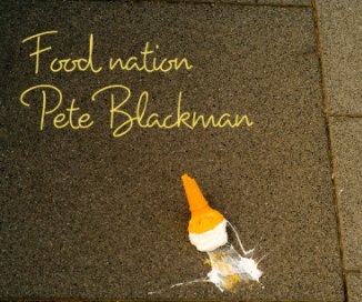 Food nation
Pete Blackman book cover