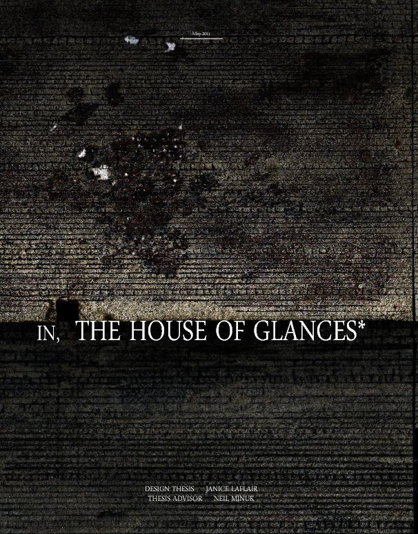 IN,  THE HOUSE OF GLANCES* nach J. LaFlair anzeigen