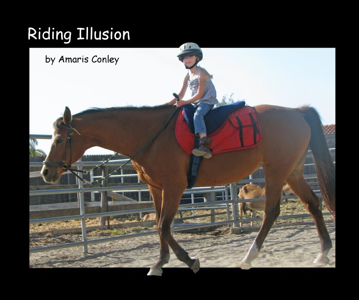 View Riding Illusion by Amaris Conley