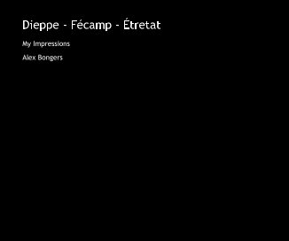 Dieppe - Fecamp - Etretat book cover