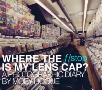 Where the f/stop Is My Lens Cap? book cover