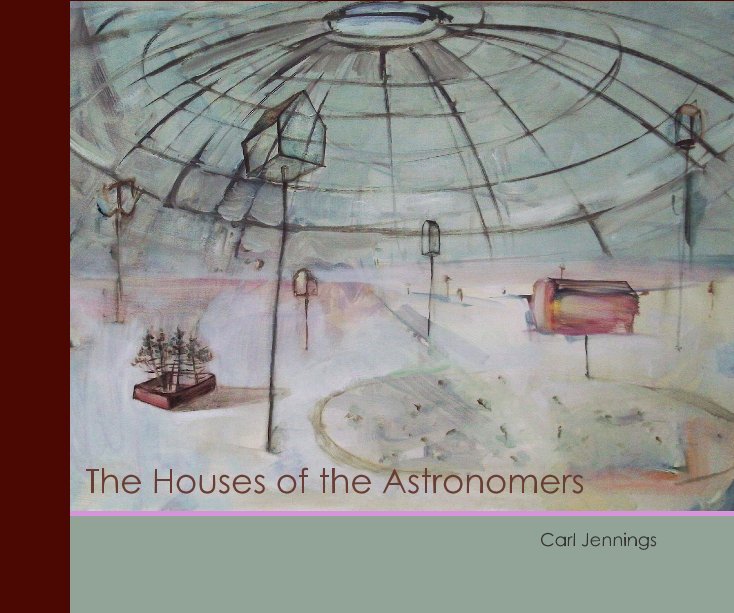 View The Houses of the Astronomers by Carl Jennings
