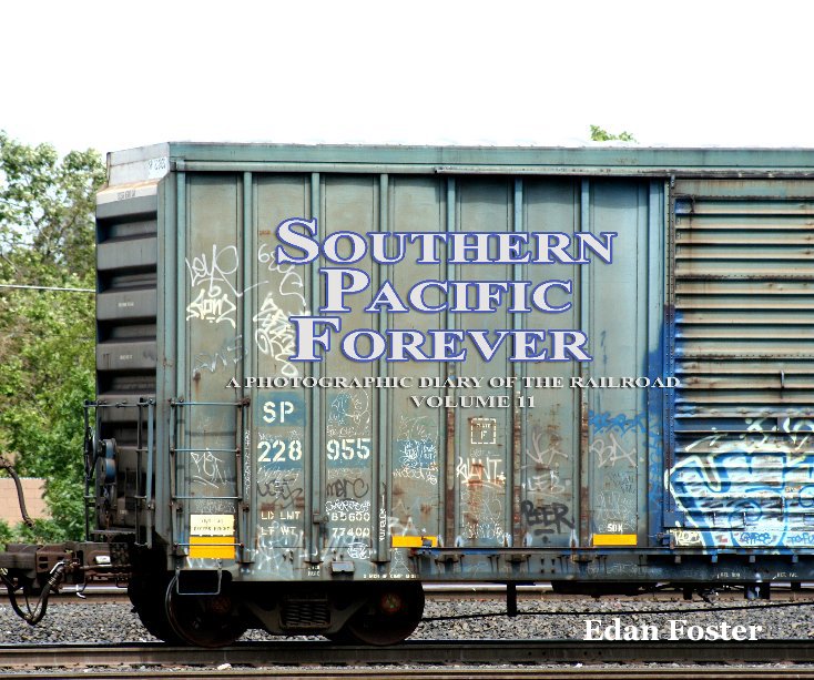 Bekijk Southern Pacific Forever Volume 11 op Edan Foster