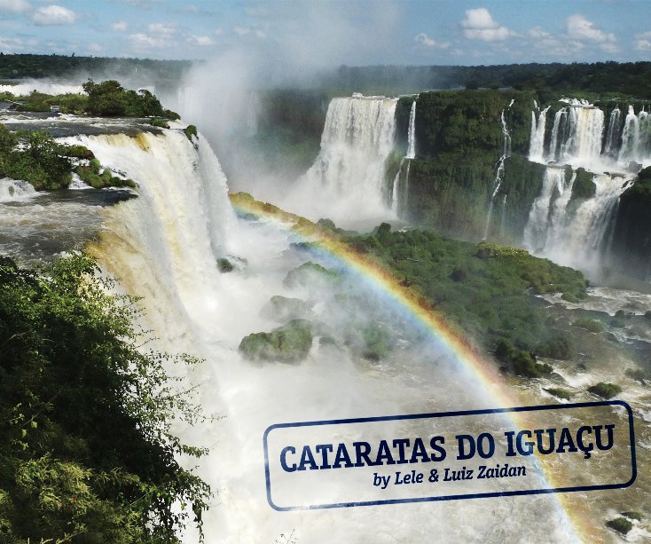 View Cataratas do Iguaçu by Lele & Luiz Zaidan