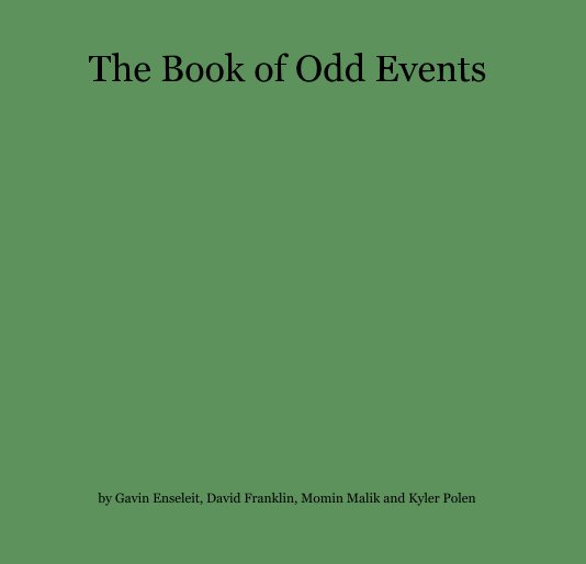 View The Book of Odd Events by Gavin Enseleit, David Franklin, Momin Malik and Kyler Polen