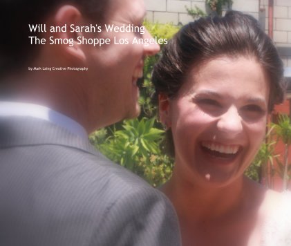 Will and Sarah's Wedding The Smog Shoppe Los Angeles book cover