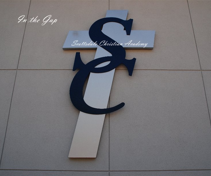 Bekijk In the Gap op Scottsdale Christian Academy