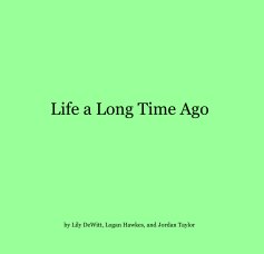 Life a Long Time Ago book cover